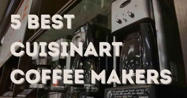 Best Cuisinart Coffee Makers