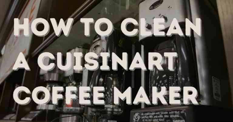 How to Clean a Cuisinart Coffee Maker (Step by Step)