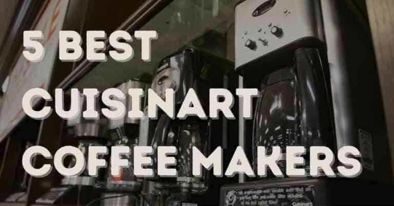 5 Best Cuisinart Coffee Makers: Start Your Day Right
